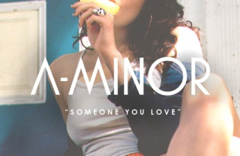 A-Minor-ft-Ruby-Wood-Someone-You-Love-537x350